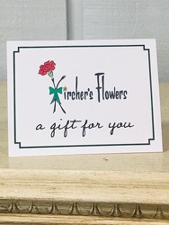 Kirchers Flower's Gift Certificate from Kircher's Flowers in Defiance and Paulding, OH